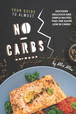 Your Guide to Almost No-Carbs!