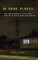 In Dark Places