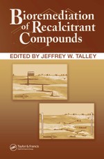 Bioremediation of Recalcitrant Compounds