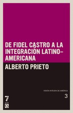 de Fidel Castro a la IntegraciÃ³n Latinoamericana