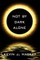 Not by Dark Alone