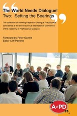The World Needs Dialogue! Two--Setting the Bearings