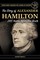 The Story of Alexander Hamilton 265 Years After His Birth