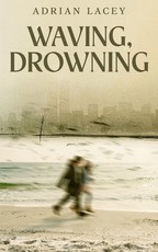 Waving, Drowning