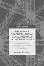 Preservice Teachers, Social Class, and Race in Urban Schools