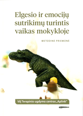 Elgesio ir emocijų sutrikimų turintis vaikas mokykloje