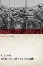 Over the Top with the 25th (WWI Centenary Series)