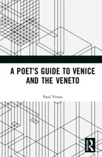 A Poet's Guide to Venice and the Veneto