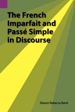 The French Imparfait and Passe Simple in Discourse