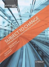Subject To Change: Creating Great Products & Services for an Uncertain World