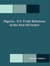 Nigeria - U.S. Trade Relations in the Non-Oil Sector