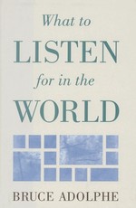 What to Listen for in the World