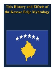 This History and Effects of the Kosovo Polje Myhrology