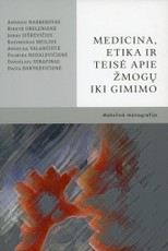 Medicina, etika ir teisė apie žmogų iki gimimo