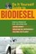 Do It Yourself Guide to Biodiesel