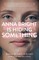 Anna Bright Is Hiding Something