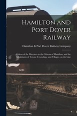 Hamilton and Port Dover Railway [microform]