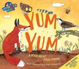 Wonderwise: Yum Yum: a book about food chains