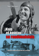 Kaip aš kovojau su raudonaisiais: žymiausio Suomijos naikintuvų aso atsiminimai
