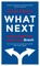 What Next