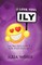 Ily (I Love You)