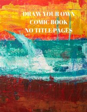 Draw Your Own Comic Book No Title Pages