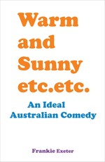 Warm and Sunny etc. etc.