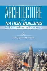 Mohd Rasdi, M: Architecture and Nation Building