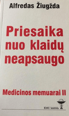 Priesaika nuo klaidų neapsaugo: medicininiai memuarai II