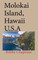 Molokai Island, Hawaii U.S.A