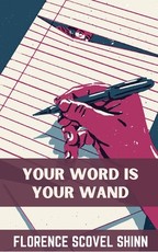 Your Word Is Your Wand