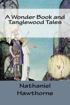 洋書 A Wonder Book and Tanglewood Tales A Wonder Book and Tanglewood Tales + NEMOKAMAS ATVEŽIMAS!
