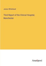 Third Report of the Clinical Hospital, Manchester