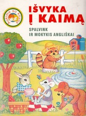 Išvyka į kaimą. Spalvink ir mokykis angliškai
