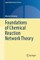 Foundations of Chemical Reaction Network Theory