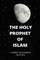 Holy Prophet of Islam