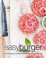 Easy Burger Cookbook