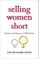 Selling Women Short