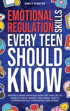 Emotional Regulation Skills Every Teen Should Know