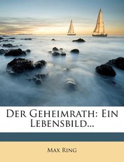 Der Geheimrath.