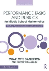 Danielson, C: Performance Tasks and Rubrics for Middle Schoo