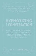 Hypnotizing The Conversation