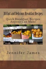 30 Fast and Delicious Breakfast Recipes