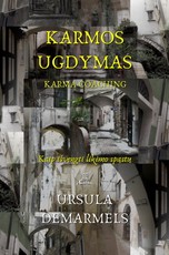 Karmos ugdymas: kaip išvengti likimo spąstų