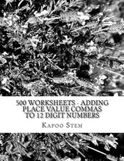 500 Worksheets - Adding Place Value Commas to 12 Digit Numbers