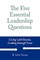 The Five Essential Leadership Questions