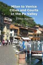 Cities and Courts In the Po Valley Milan to Venice