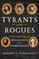 Tyrants and Rogues