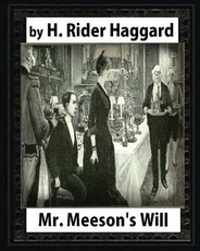 Mr Meeson's Will (1888), by H. Rider Haggard (novel) illustrated