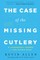 Case of the Missing Cutlery